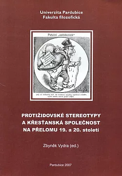 Protižidovské stereotypy a křesťanská společnost na přelomu 19. a 20. století