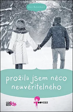 Prožila jsem něco neuvěřitelného