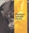 Prožívat několik životů