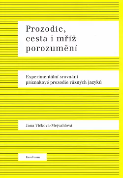 Prozodie, cesta i mříž porozumění