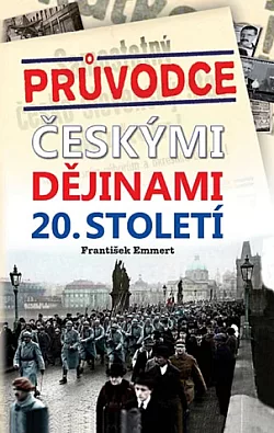 Průvodce českými dějinami 20. století