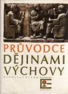 Průvodce dějinami výchovy