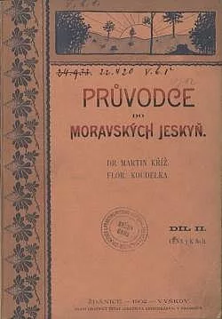 Průvodce do moravských jeskyň - Díl 2. (Jedovnice, Rudice, Josefov, Babice, Křtiny - Údolí hádecké, Hostěnice, Mokrá, Líšeň a Brno)