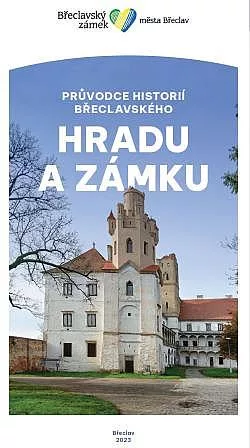 Průvodce historií břeclavského hradu a zámku
