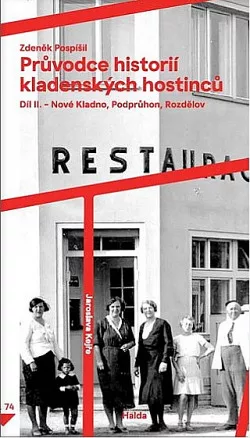 Průvodce historií kladenských hostinců: Díl II. – Nové Kladno, Podprůhon, Rozdělov