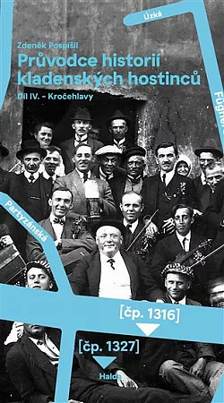 Průvodce historií kladenských hostinců díl IV: – Kročehlavy