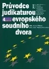 Průvodce judikaturou Evropského soudního dvora, 4.díl