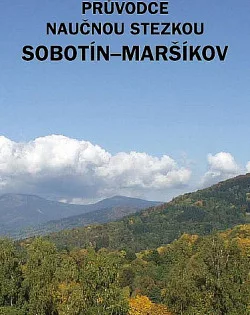 Průvodce naučnou stezkou Sobotín-Maršíkov