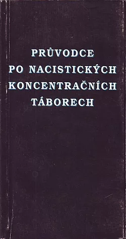 Průvodce po nacistických koncentračních táborech