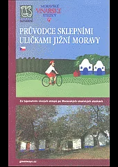 Průvodce sklepními uličkami jižní Moravy