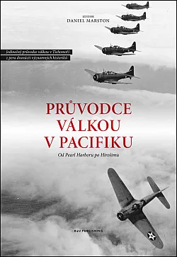 Průvodce válkou v Pacifiku -  Od Pearl Harboru po Hirošimu