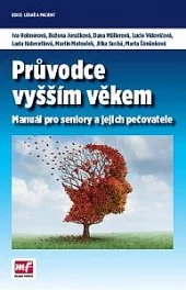 Průvodce vyšším věkem - manuál pro seniory a jejich pečovatele