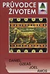 Daniel, Ozeáš, Jóel, Ámos