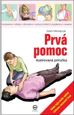 Prvá pomoc: Ilustrovaná príručka