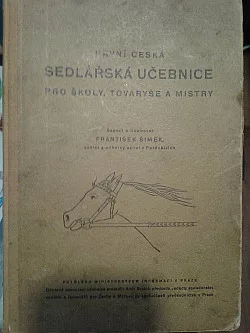 PRVNÍ ČESKÁ SEDLÁŘSKÁ UČEBNICE pro školy, tovaryše a mistry