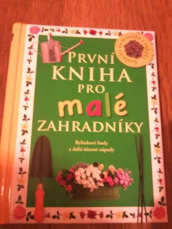 První kniha pro malé zahradníky