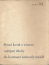 První krok z vězení veřejné školy do kvetoucí zahrady