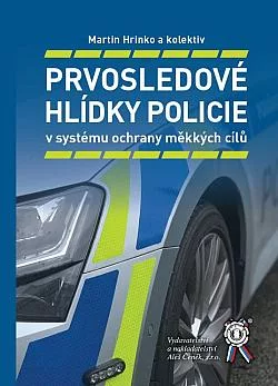 Prvosledové hlídky policie v systému ochrany měkkých cílů
