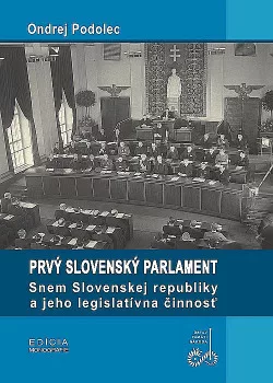 Prvý slovenský parlament: Snem Slovenskej republiky a jeho legislatívna činnosť