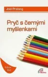 Pryč s černými myšlenkami