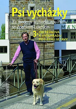 Psí vycházky 3 : Od Těšnova k Vyšehradu po břehu Vltavy