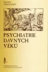 Psychiatrie dávných věků