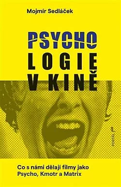 Psychologie v kině: Co s námi dělají filmy jako Psycho, Kmotr a Matrix