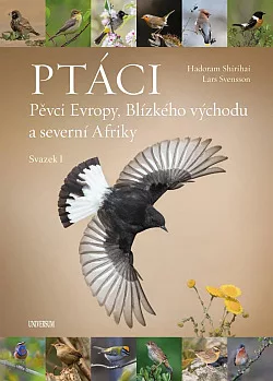 Ptáci: Pěvci Evropy, Blízkého východu a severní Afriky - Svazek I