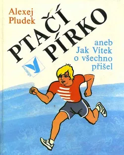Ptačí pírko aneb Jak Vítek o všechno přišel
