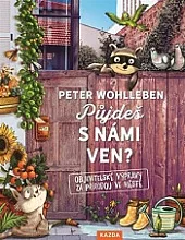 Půjdeš s námi ven?: Objevitelské výpravy za přírodou ve městě