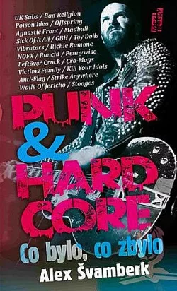 Punk & hardcore: Co bylo, co zbylo