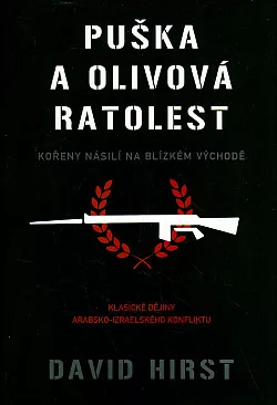 Puška a olivová ratolest: Kořeny násilí na Blízkém východě