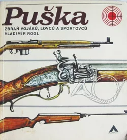 Puška zbraň vojáků, lovců a sportovců