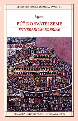 Púť do Svätej zeme / Itinerarium Egeriae