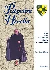 Putování Hrocha aneb cesta za Fénixem z Prahy na Horní hrad