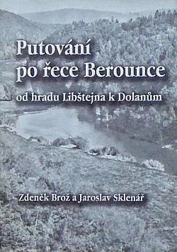 Putování po řece Berounce - Od hradu Libštejna k Dolanům