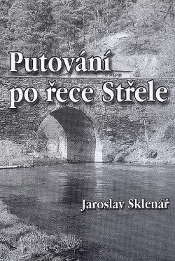 Putování po řece Střele