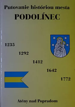 Putovanie históriou mesta Podolínec
