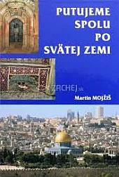 Putujeme spolu po Svätej zemi