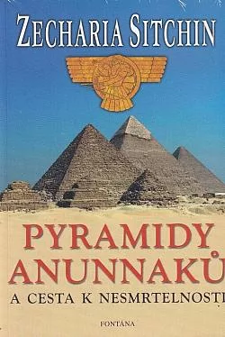 Pyramidy Anunnaků a cesta k nesmrtelnosti