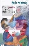 Pytel granátů pro Marii Terezii
