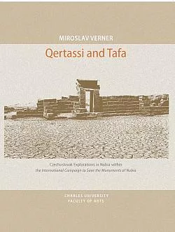 Qertassi and Tafa. Czechoslovak Explorations in Nubia within the International Campaign to save the Monuments of Nubia