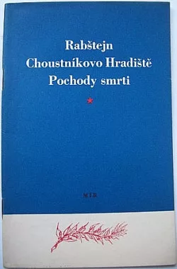 Rabštejn, Choustníkovo Hradiště Pochody smrti