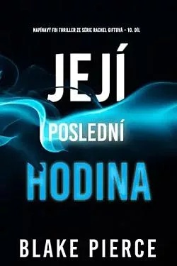 Její poslední hodina