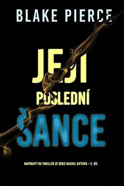 Její poslední šance