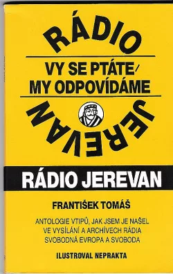 Rádio Jerevan Vy se ptáte my odpovídáme
