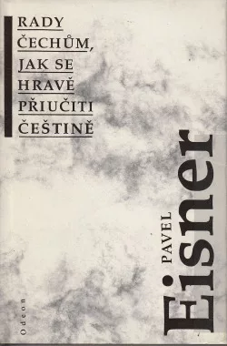 Rady Čechům, jak se hravě přiučiti češtině