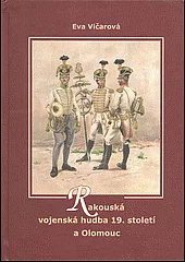 Rakouská vojenská hudba 19. století a Olomouc
