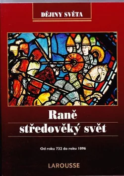 Raně středověký svět: Od roku 732 do roku 1096