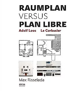 Raumplan versus Plan Libre